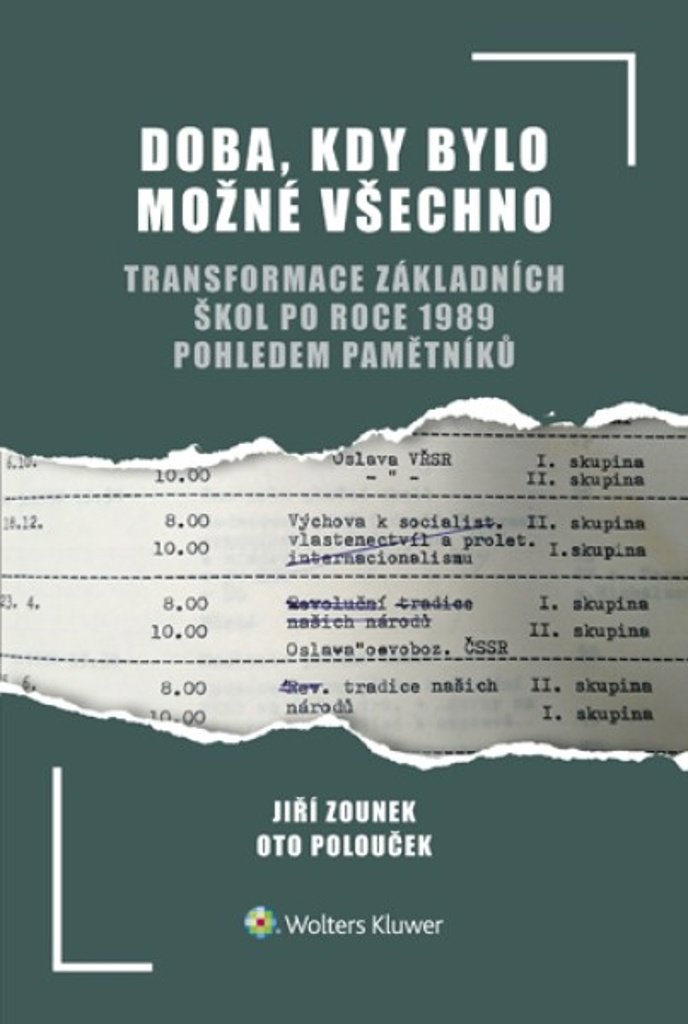 Doba, kdy bylo možné všechno: transformace základních škol po roce 1989 pohledem pamětníků