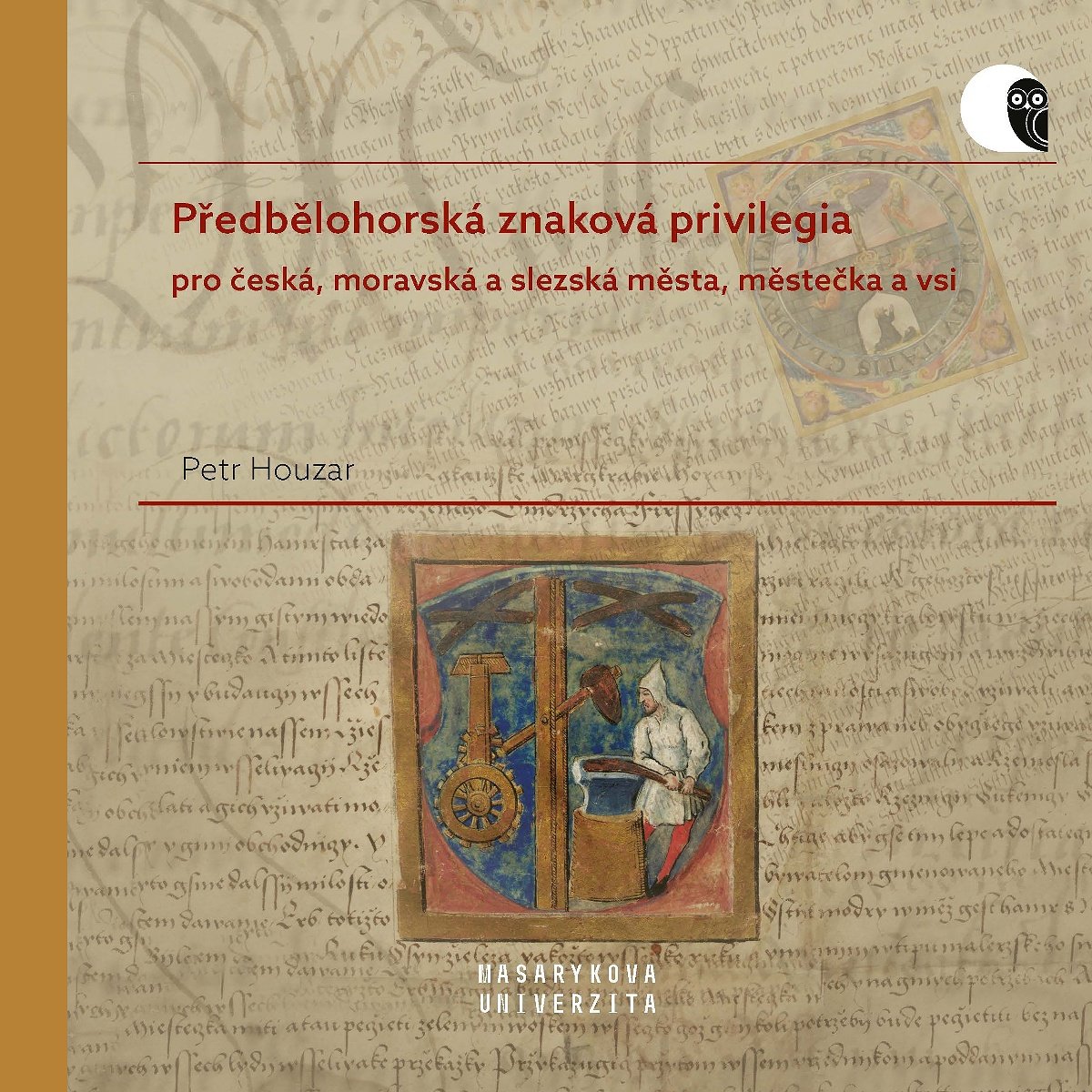 Předbělohorská znaková privilegia: pro česká, moravská a slezská města, městečka a vsi