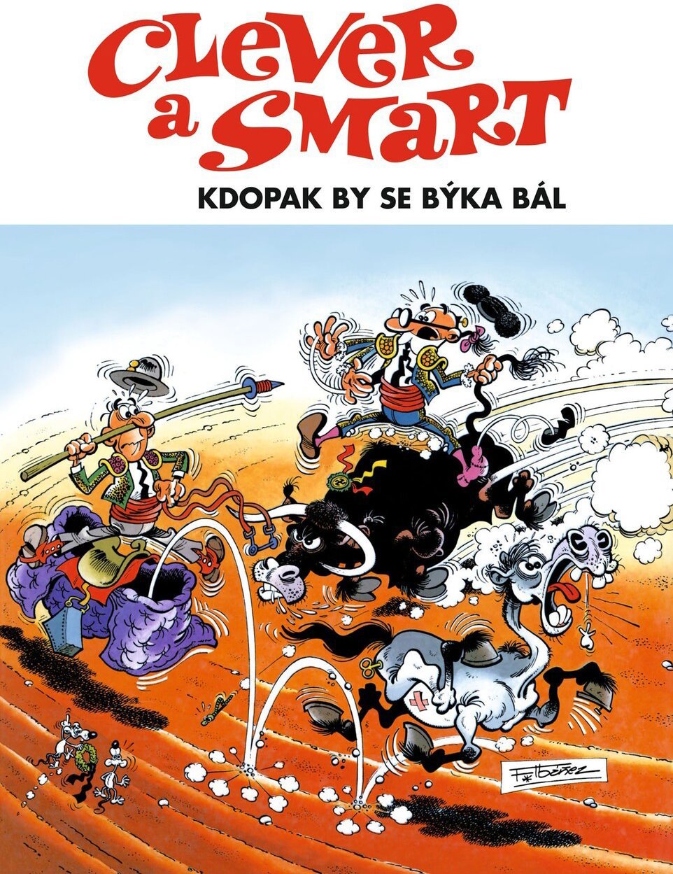 Clever a Smart Kdopak by se býka bál