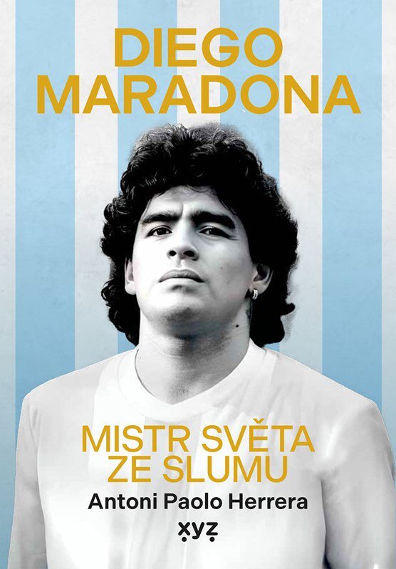 Diego Maradona: Mistr světa ze slumu
