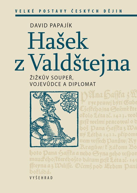 Hašek z Valdštejna: Žižkův soupeř, vojevůdce a diplomat