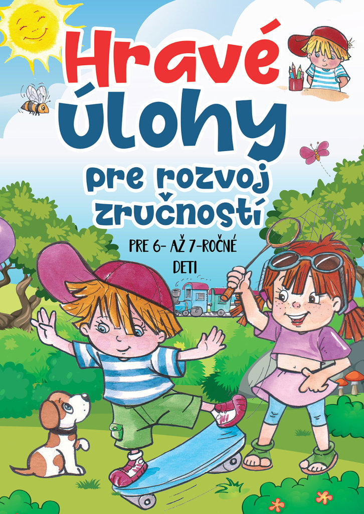 Hravé úlohy pre rozvoj zručností: pre 6- až 7- ročné deti
