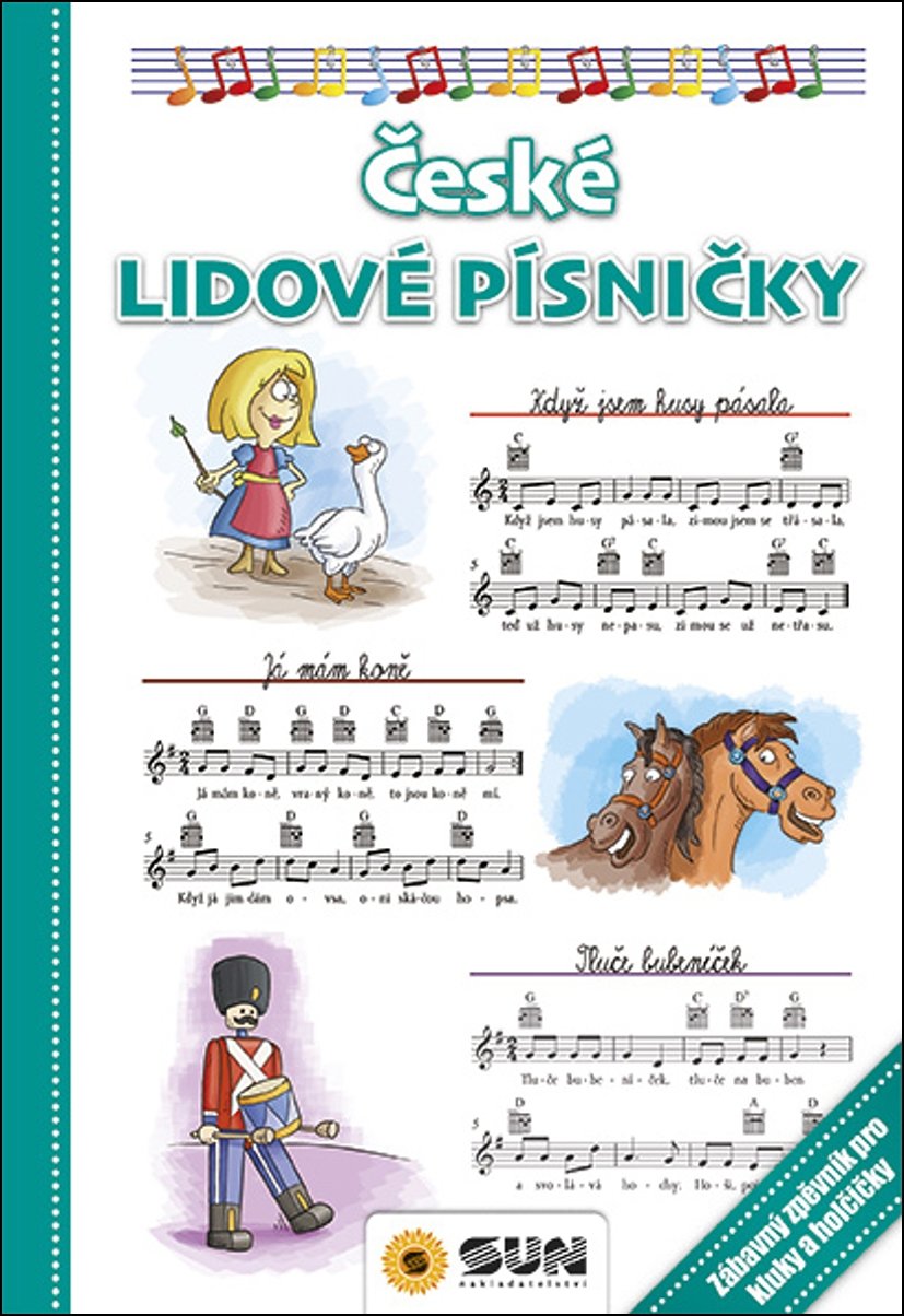 České lidové písničky: Zábavný zpěvník pro kluky a holčičky