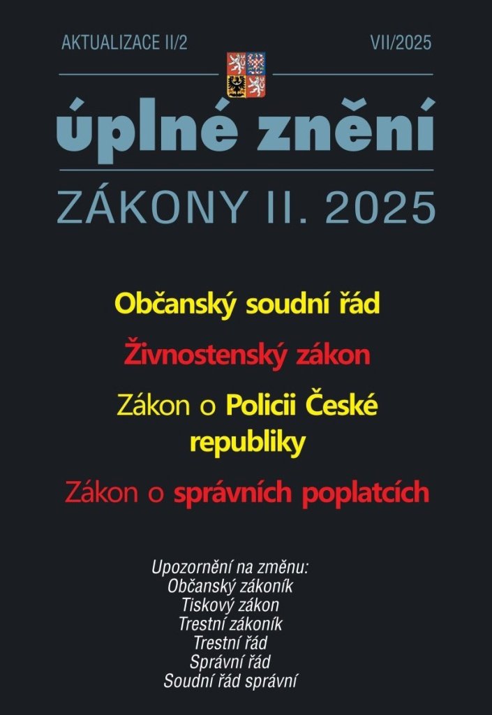 Aktualizace II/2 2025: Občanský soudní řád, Živnostenský zákon, Zákon o Policii České republiky...