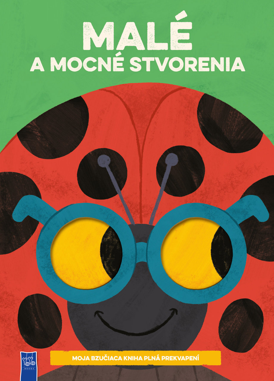 Malé a mocné stvorenia: Moja bzučiaca kniha plná prekvapení