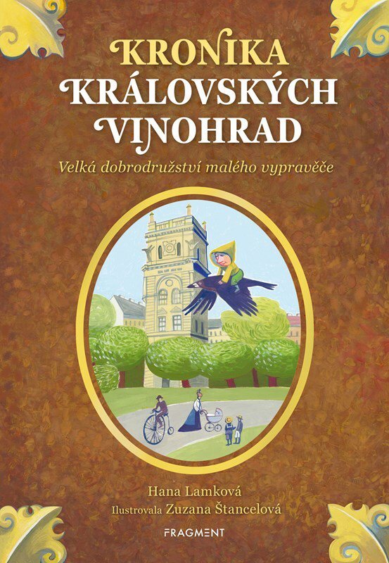 Kronika Královských Vinohrad: Velká dobrodružství malého vypravěče