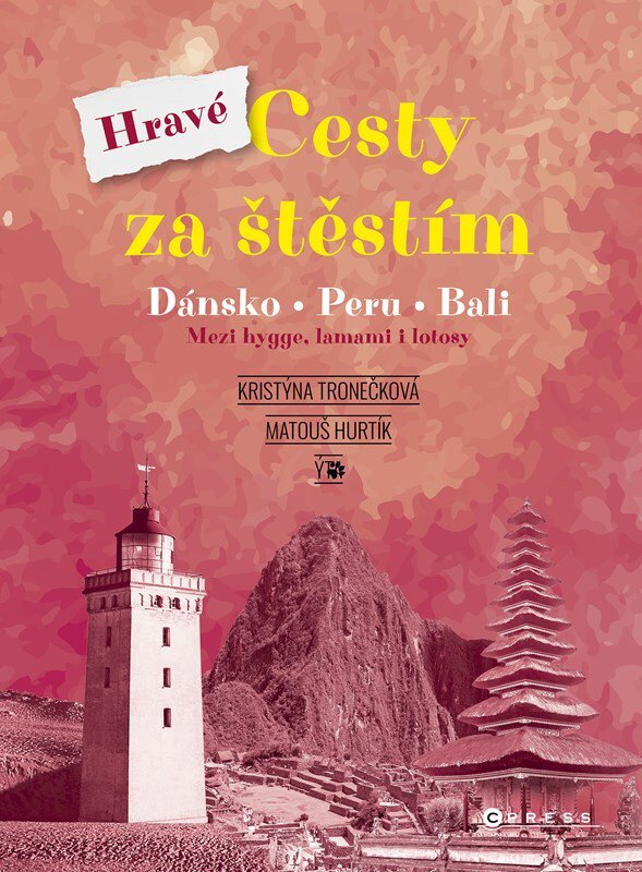 Hravé cesty za štěstím: Dánsko, Peru, Bali