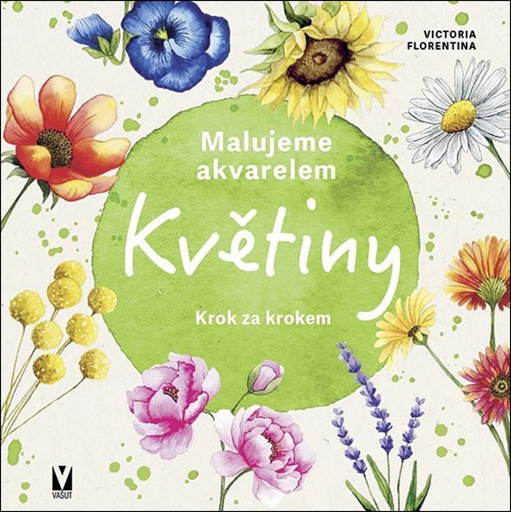 Malujeme akvarelem Květiny: Krok za krokem