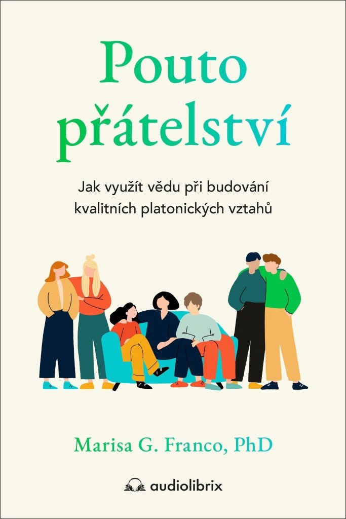 Pouto přátelství: Jak využít vědu při budování kvalitních platonických vztahů