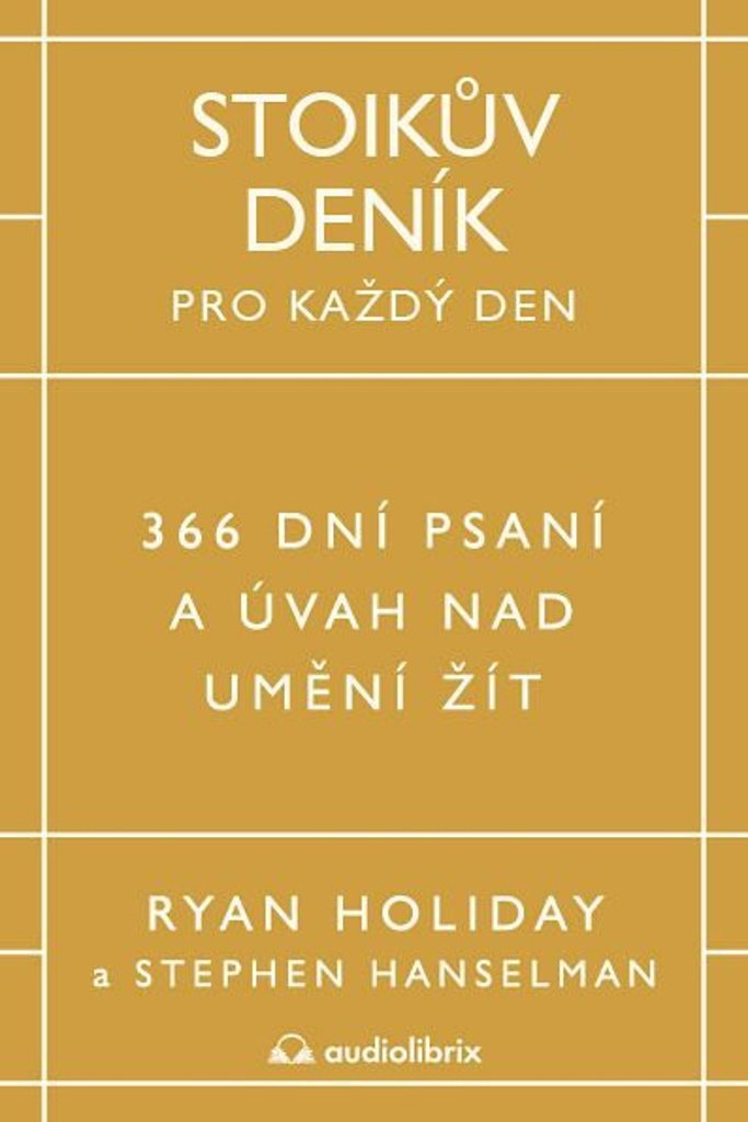 Stoikův deník pro každý den: 366 dní psaní a úvah nad uměním žít