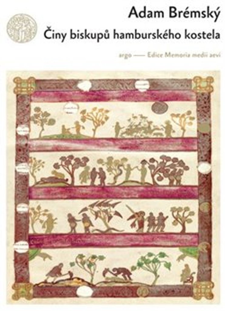 Činy biskupů hamburského kostela: Velká kronika evropského Severu