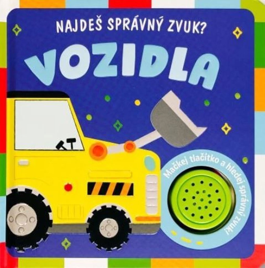 Najdeš správný zvuk? Vozidla: Mačkej tlačítko a hledej správný zvuk!