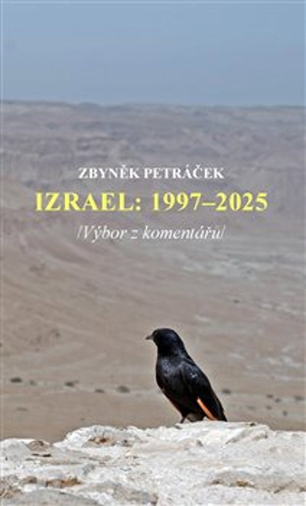 Izrael 1997–2025: Výbor z komentářů