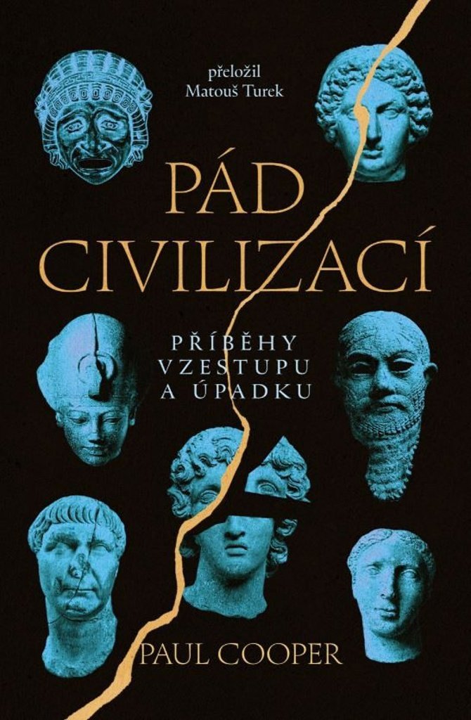 Pád civilizací: Příběhy vzestupu a úpadku