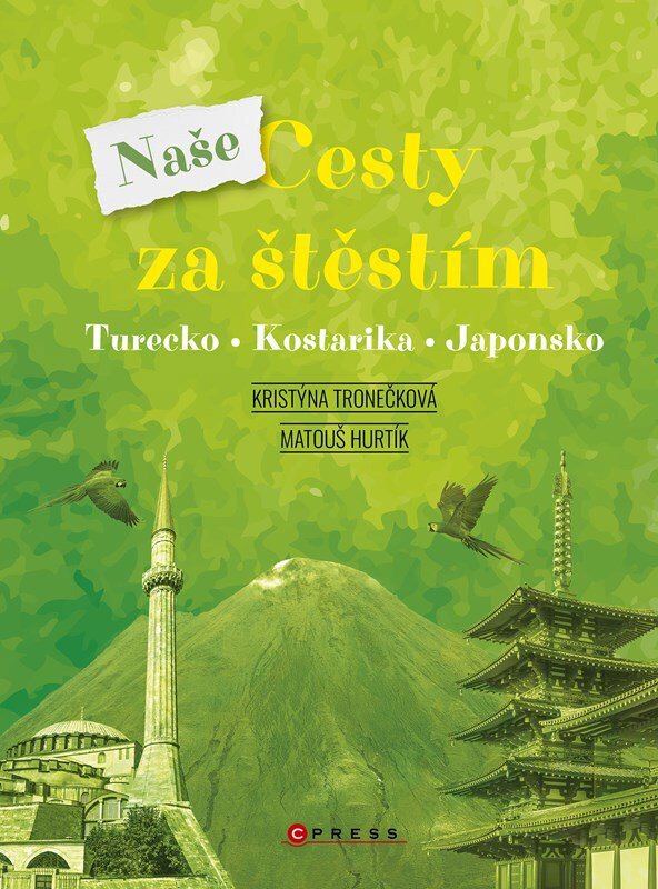 Naše cesty za štěstím: Turecko, Kostarika, Japonsko
