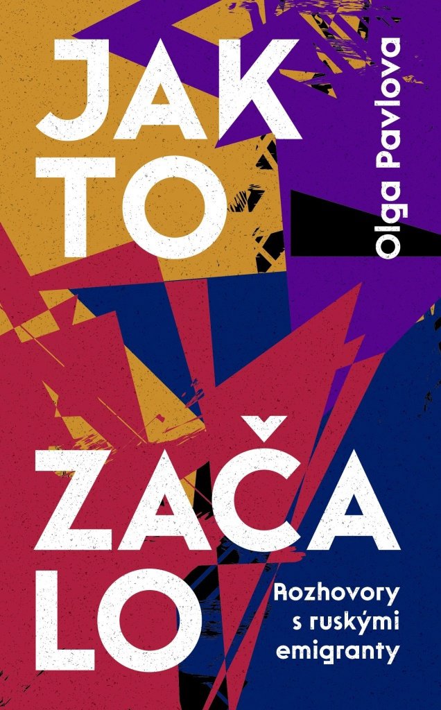 Jak to začalo: Rozhovory s ruskými emigranty