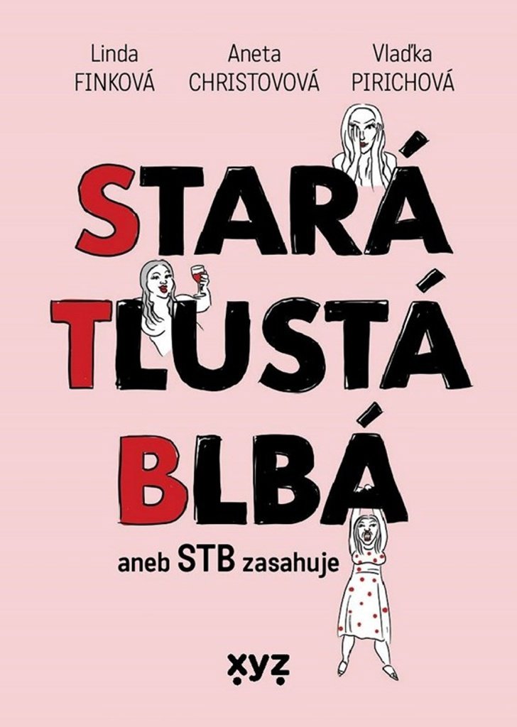 Stará, tlustá, blbá: STB zasahuje