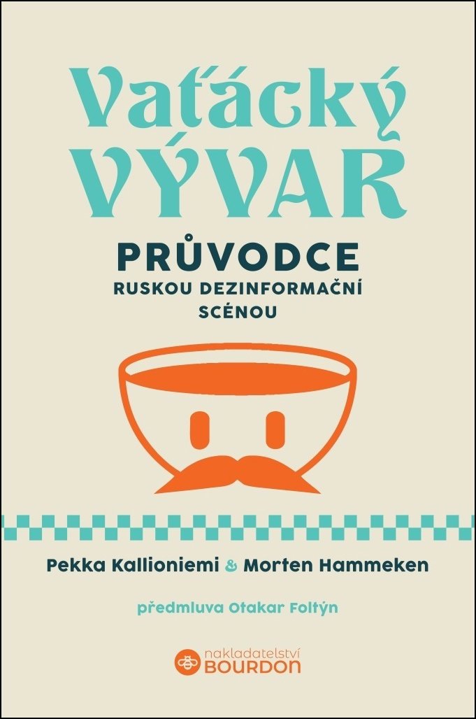 Vaťácký vývar: Průvodce ruskou dezinformační scénou