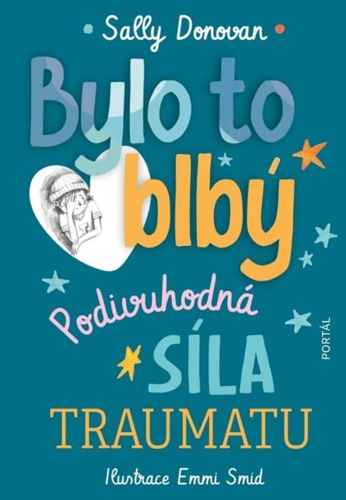 Bylo to blbý: Podivuhodná síla traumatu