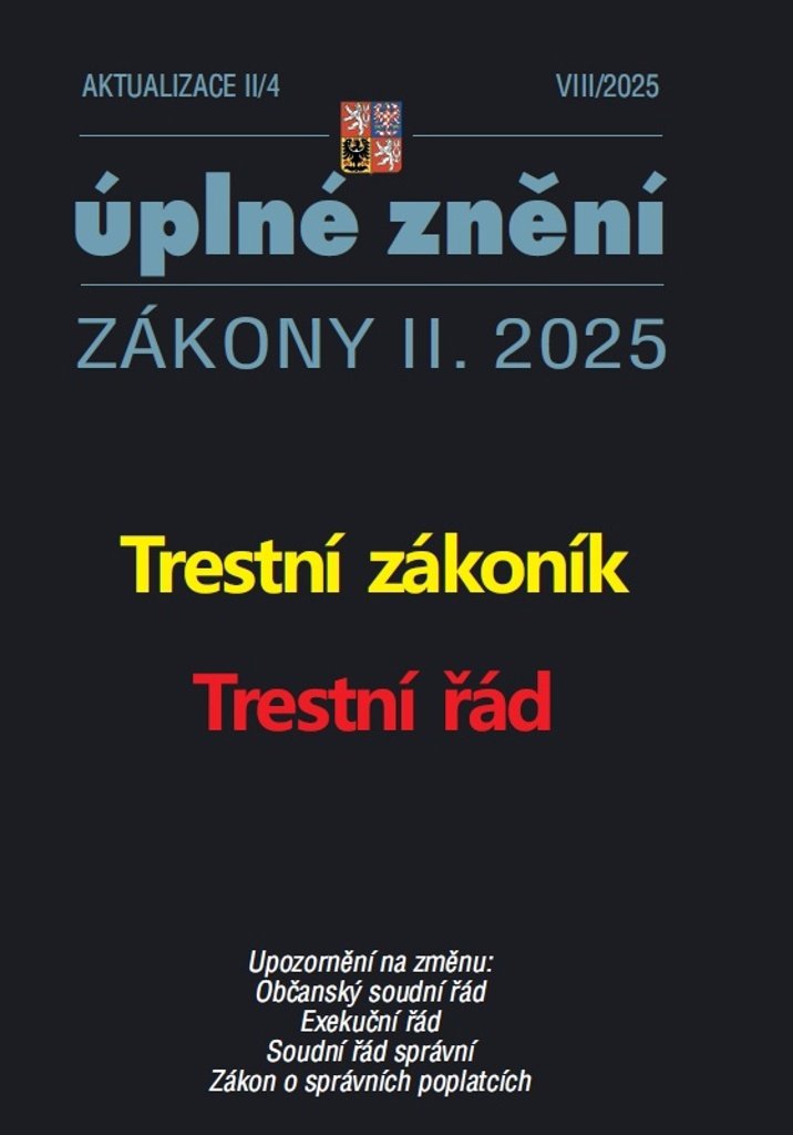 Aktualizace II/4 2025: Trestní zákoník, Trestní řád