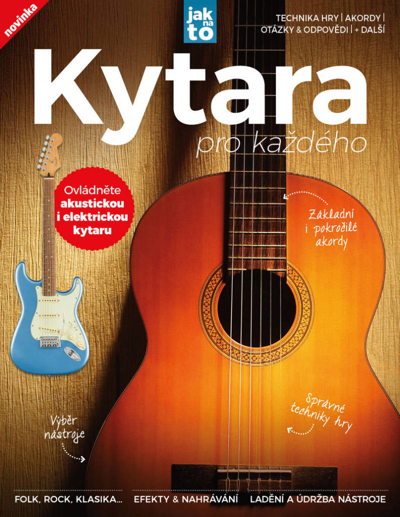 Kytara pro každého: Ovládněte akustickou i elektrickou kytaru