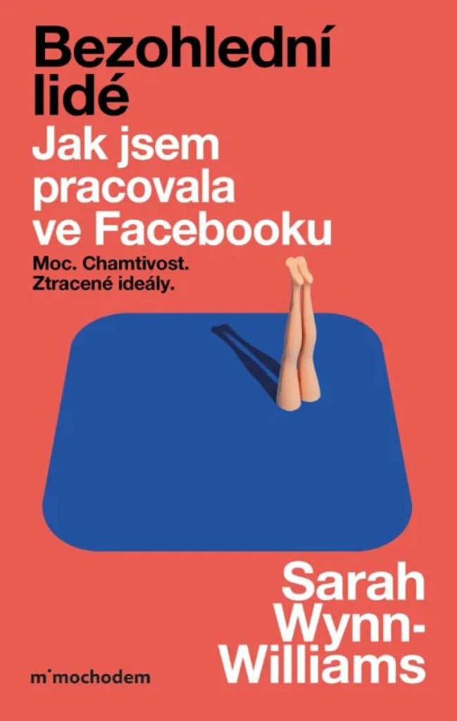 Bezohlední lidé: Jak jsem pracovala ve Facebooku