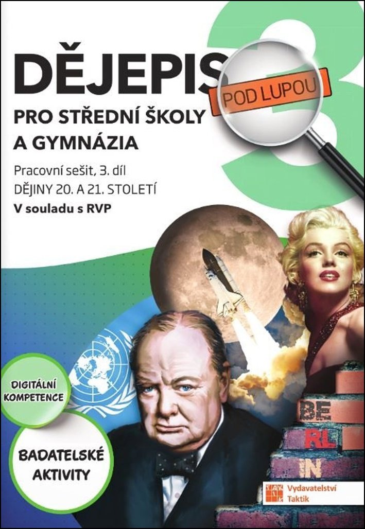 Dějepis pod lupou 3 pro SŠ a gymnázia: Pracovní sešit