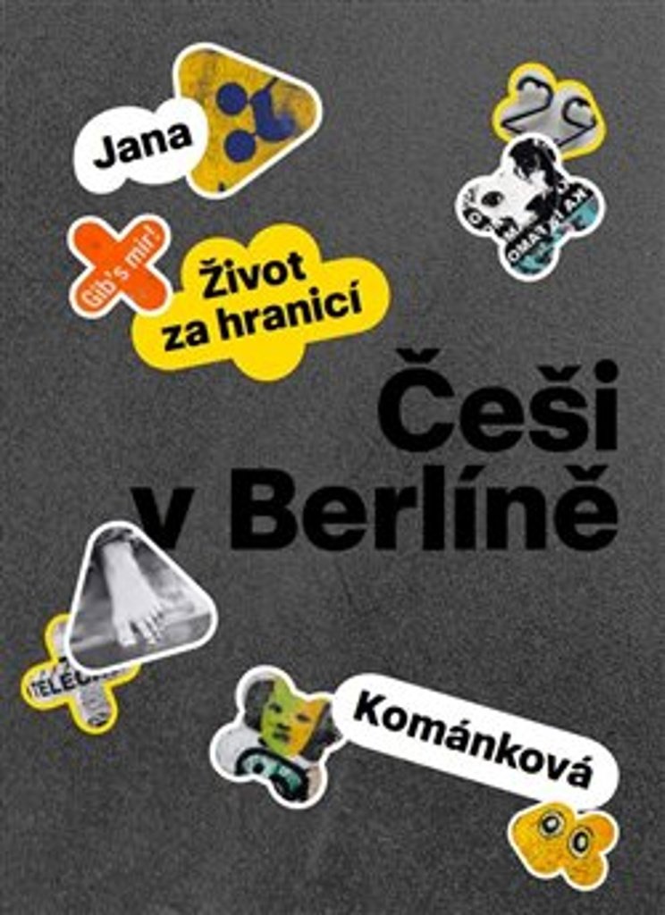 Češi v Berlíně: Život za hranicí