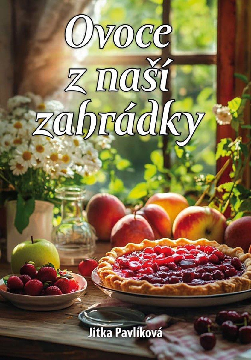 Ovoce z naší zahrádky