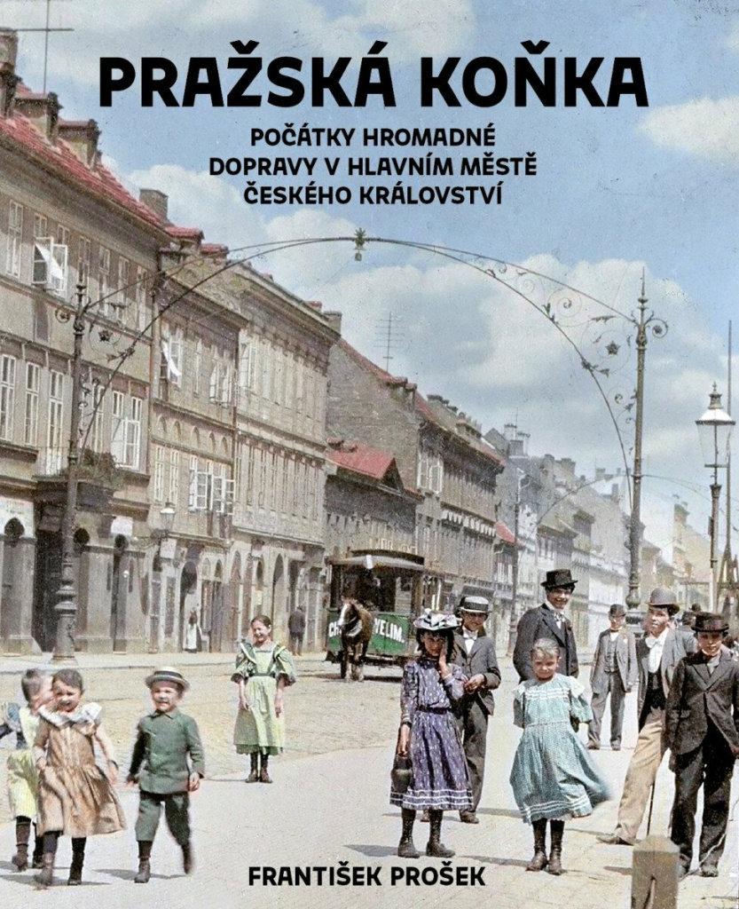 Pražská koňka: Počátky hromadné dopravy v hlavním městě Českého království
