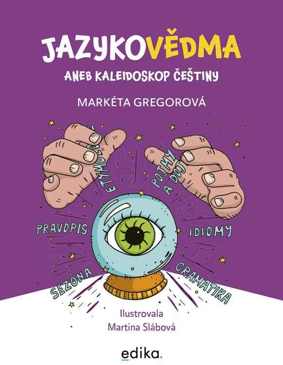 Jazykovědma: aneb kaleidoskop češtiny