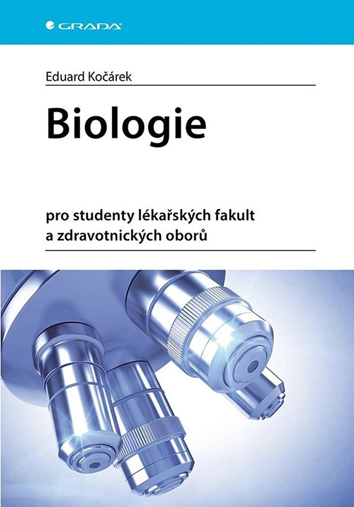 Biologie: pro studenty lékařských fakult a zdravotnických oborů