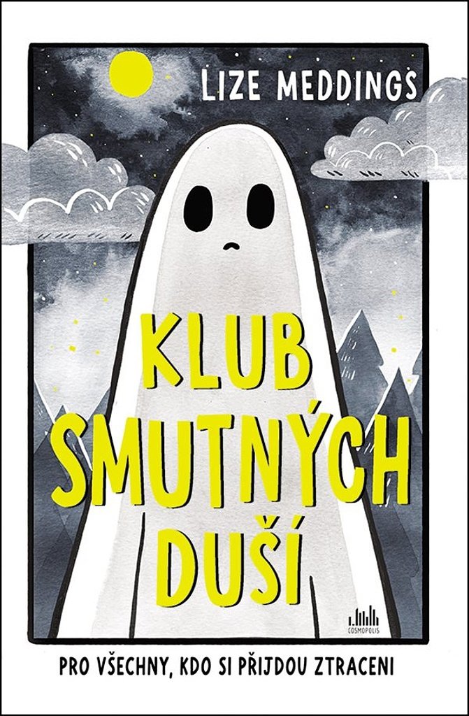 Klub smutných duší: Pro všechny, kdo si přijdou ztraceni