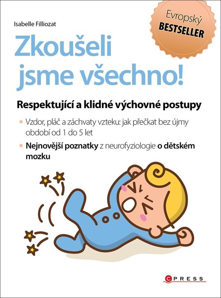 Zkoušeli jsme všechno!: Respektující a klidné výchovné postupy