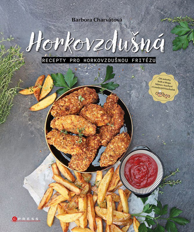 Horkovzdušná: Recepty pro horkovzdušnou fritézu