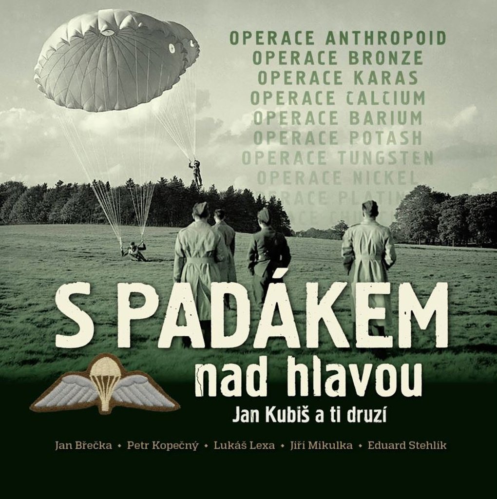 S padákem nad hlavou: Jan Kubiš a ti druzí