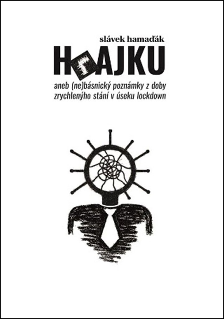 Hrajku: aneb (ne)básnický poznámky z doby zrychlenýho stání v úseku lockdown