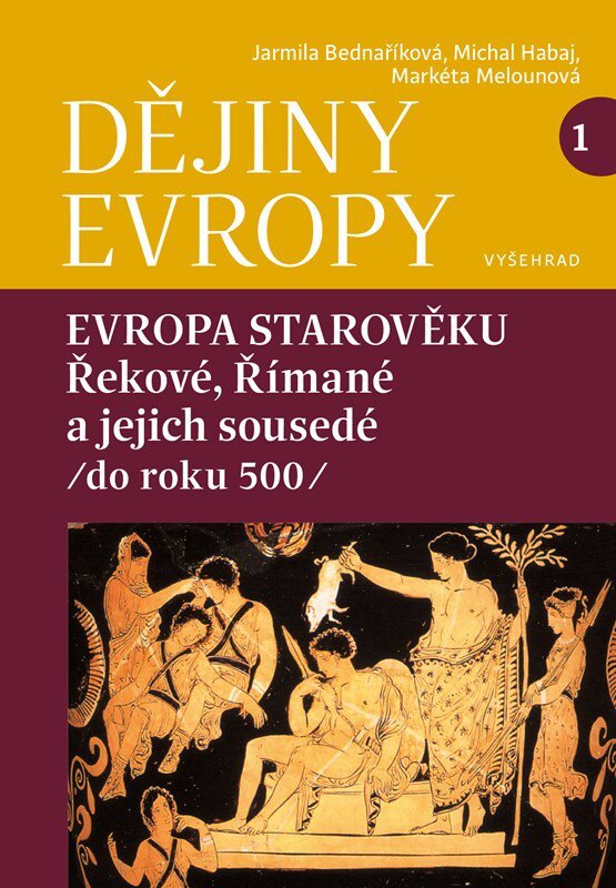 Dějiny Evropy 1 Evropa starověku: Řekové, Římané a jejich sousedé