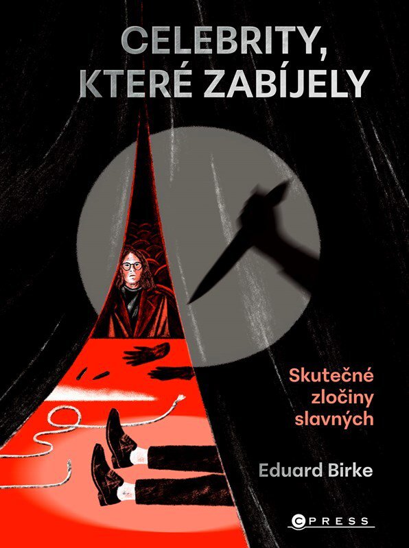 Celebrity, které zabíjely: Skutečné zločiny slavných