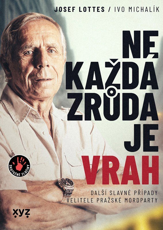 Ne každá zrůda je vrah: Další slavné případy velitele pražské mordparty