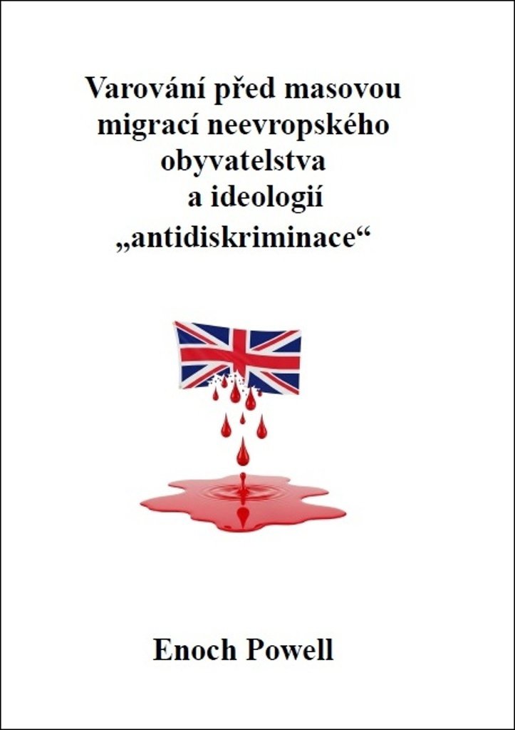 Varování před masovou migrací neevropského obyvatelstva a ideologií: „antidiskriminace“