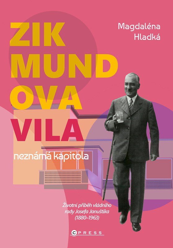 Zikmundova vila Neznámá kapitola: Životní příběh vládního rady Josefa Januštíka
