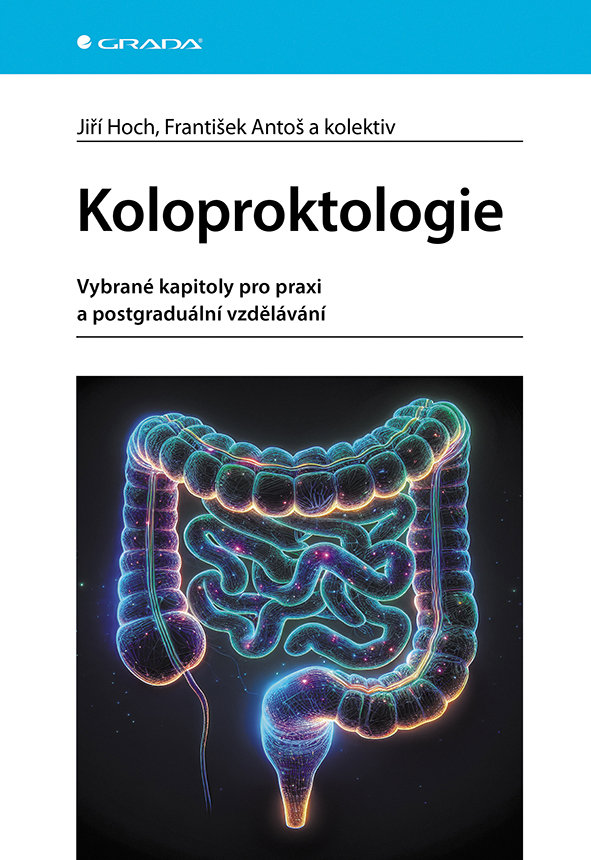 Koloproktologie: Vybrané kapitoly pro praxi a postgraduální vzdělávání