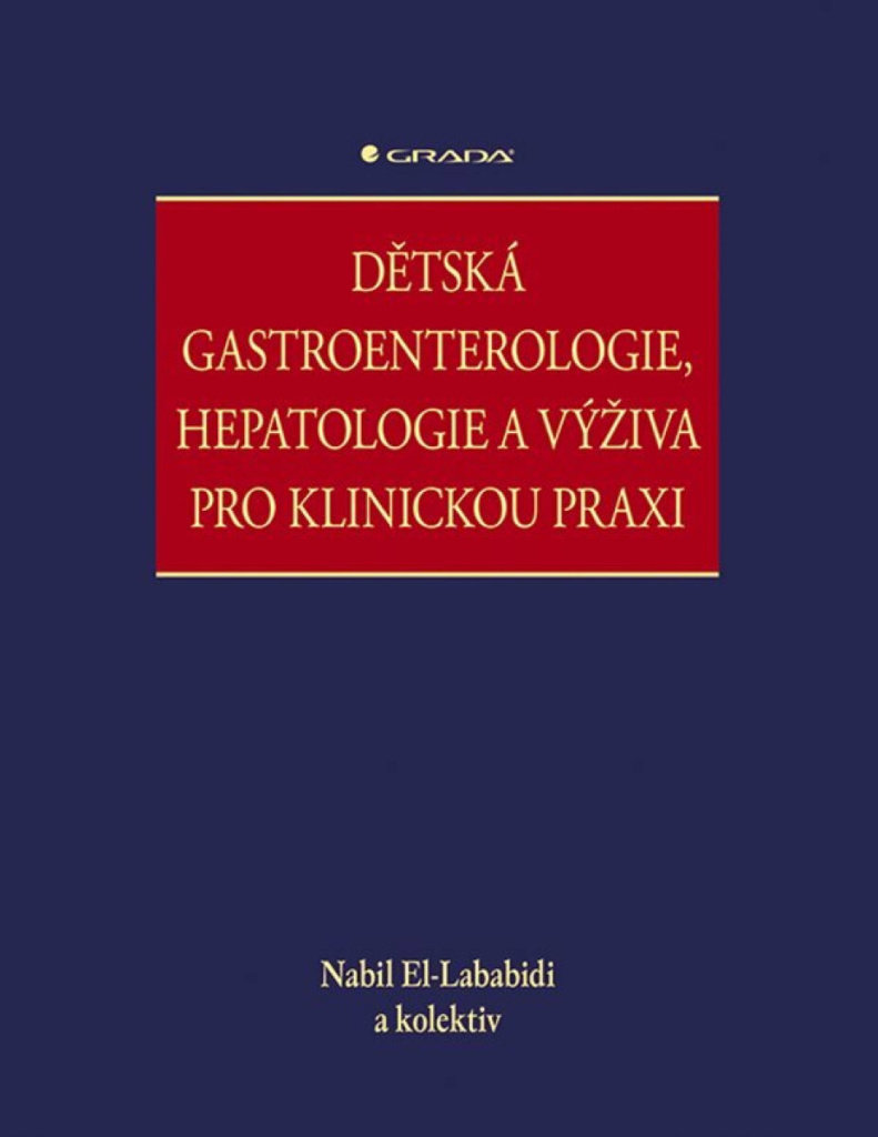 Dětská gastroenterologie, hepatologie a výživa pro klinickou praxi