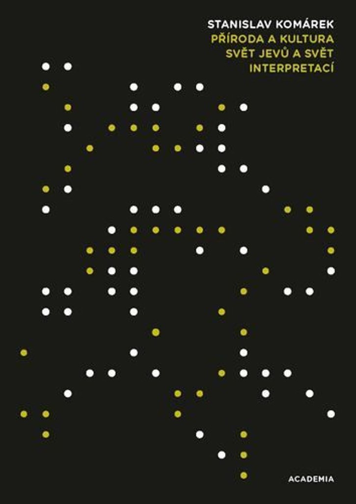 Příroda a kultura: Svět jevů a svět interpretací