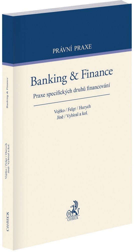 Banking & Finance: Praxe specifických druhů financování