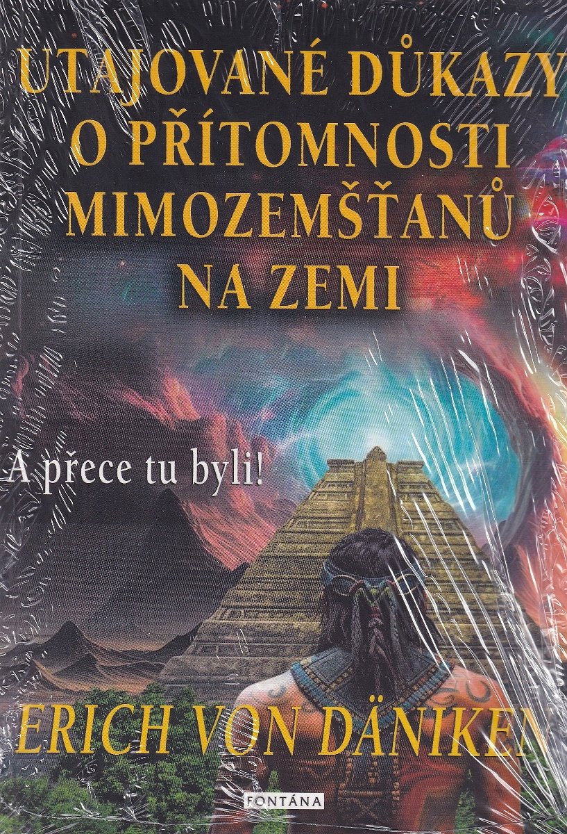 Utajované důkazy o přítomnosti mimozemšťanů na Zemi: A přeci tu byli!