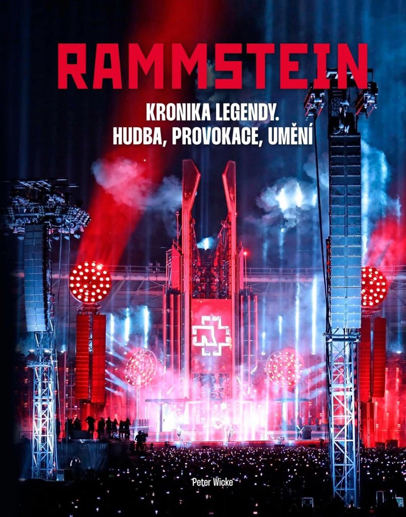 Rammstein: Kronika legendy, hudba, provokace, umění