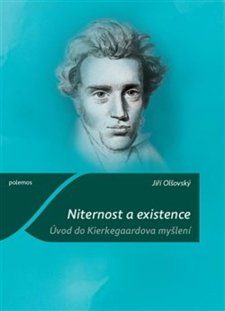 Niternost a existence: Úvod do Kierkegaardova myšlení