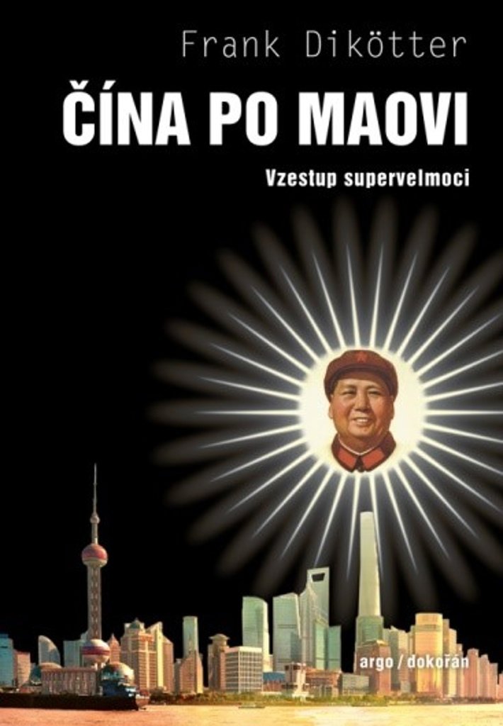 Čína po Maovi: Vzestup supervelmoci